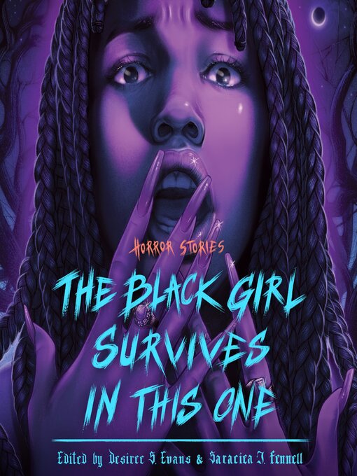 Title details for The Black Girl Survives in This One by Desiree S. Evans - Available